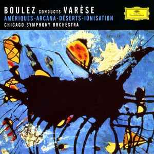 Pierre Boulez - Amériques · Arcana · Déserts · Ionisation アルバムカバー