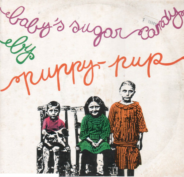 Puppy-Pup – Baby's Sugar Candy (1984, Vinyl) - Discogs