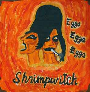 Shrimpwitch - Eggs Eggs Eggs album cover