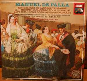 Manuel De Falla - Nuits Dans Les Jardins D'Espagne, Le Tricorne, Concerto Pour Clavecin, Sept Chansons Populaires Espagnoles album cover