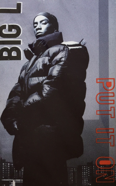 Big L – Put It On (1995, Cassette) - Discogs