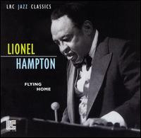 Lionel Hampton – Flying Home (2001, CD) - Discogs