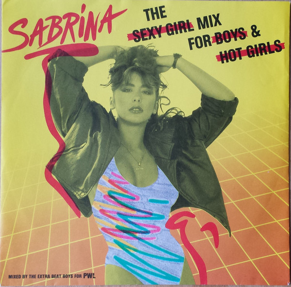 Sabrina – The Sexy Girl Mix For Boys & Hot Girls (1988, Vinyl 