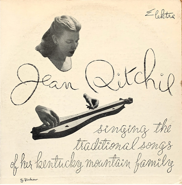 Jean Ritchie – Jean Ritchie Singing The Traditional Songs Of Her