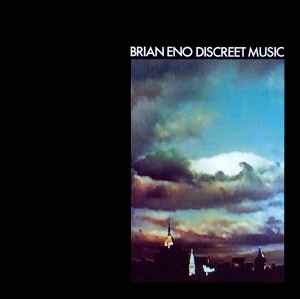 Discreet Music - Brian Eno
