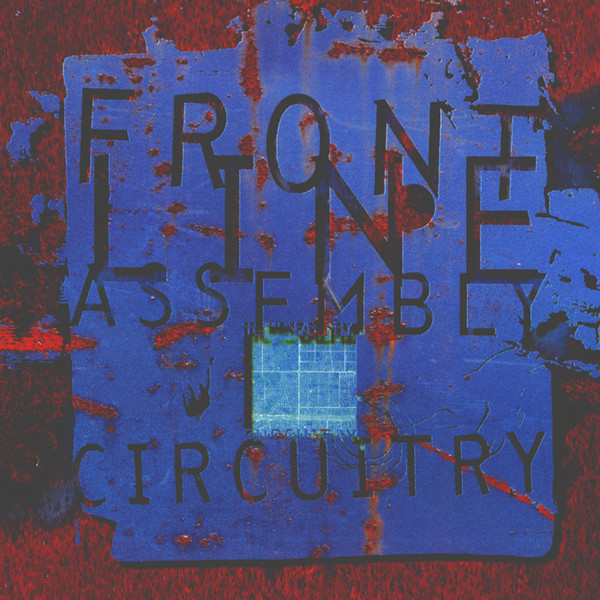 télécharger l'album Front Line Assembly - Circuitry