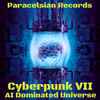 Various - Cyberpunk VII: Artificial Intelligence Dominated Universe