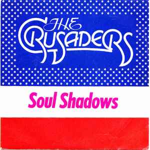 The Crusaders - Soul Shadows album cover