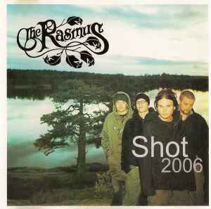 The Rasmus – Shot 2006 (2006, CDr) - Discogs
