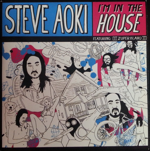 last ned album Steve Aoki Featuring Zuper Blahq - Im In The House