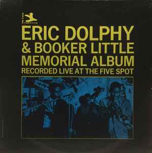 Eric Dolphy & Booker Little – Memorial Album Recorded Live At The