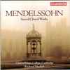 Mendelssohn*, The Choir Of Trinity College, Cambridge, Richard Marlow - Sacred Choral Works