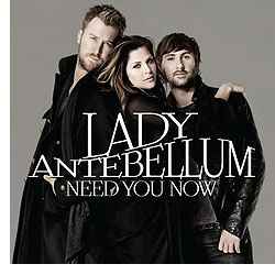 Need You Now, Lady Antebellum