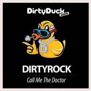 Dirtyrock - Call Me The Doctor album cover