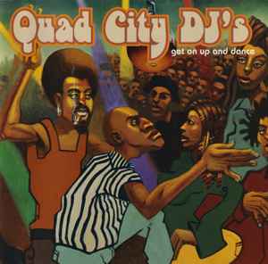 Quad City DJ's - Get On Up And Dance album cover