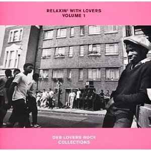 Relaxin' With Lovers Volume 1 - DEB Lovers Rock Collections (Vinyl