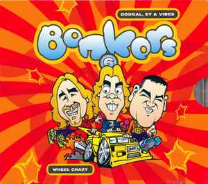 Bonkers 6 - Wheel Crazy - Dougal, Sy & Vibes