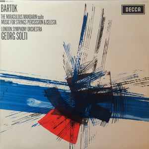 Béla Bartók - The Miraculous Mandarin Suite / Music For Strings Percussion & Celesta album cover