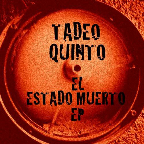 descargar álbum Tadeo Quinto - El Estado Muerto EP