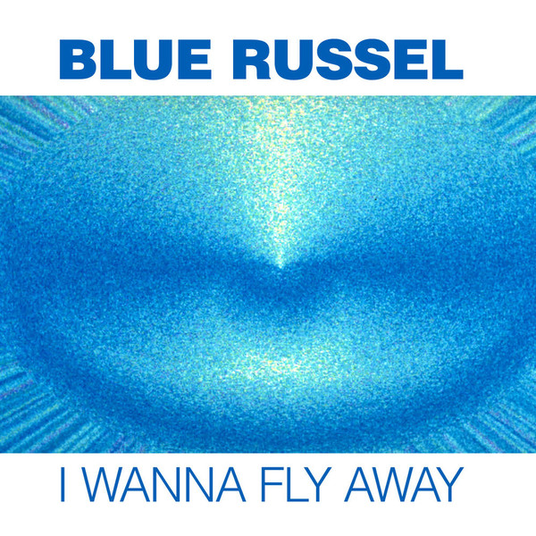 Blue Russell – I Wanna Fly Away (1984, Vinyl) - Discogs