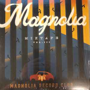 Magnolia Mixtape Volume 3 - Various