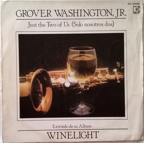 Grover Washington, Jr. – Just The Two Of Us = Solo Nosotros Dos 