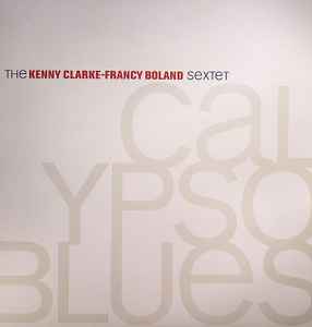 The Kenny Clarke - Francy Boland Sextet - Calypso Blues album cover