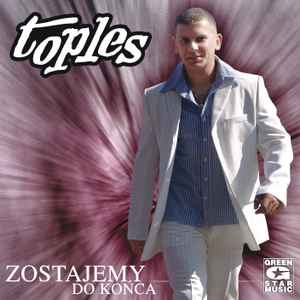 Toples - Zostajemy Do Końca album cover