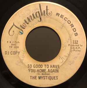 The Mystiques - So Good To Have You Home Again / Put Out The Fire album cover