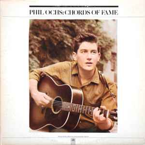 Chords Of Fame - Phil Ochs