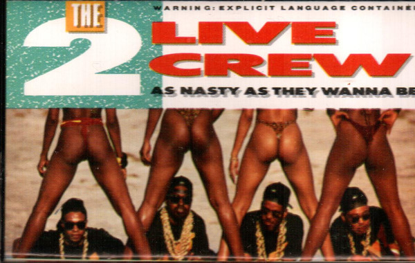 The 2 Live Crew – As Nasty As They Wanna Be (1989, Cassette) - Discogs