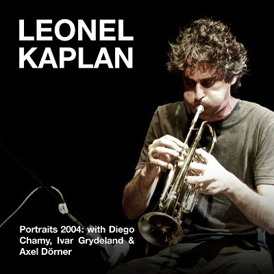 Album herunterladen Leonel Kaplan With Diego Chamy, Ivar Grydeland & Axel Dörner - Portraits 2004