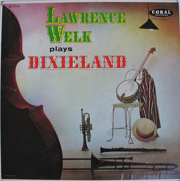 Lawrence Welk And His Dixieland Boys – Lawrence Welk Plays