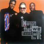 Cover of Now That We Found Love, 1991, Vinyl