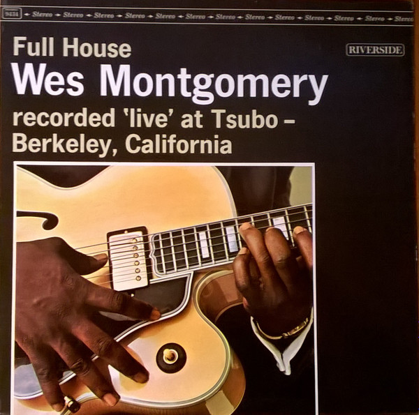 Wes Montgomery = ウェス・モンゴメリー – Full House = フル 