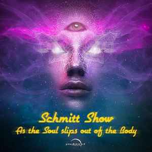 Schmitt Show - As The Soul Slips Out Of The Body album cover