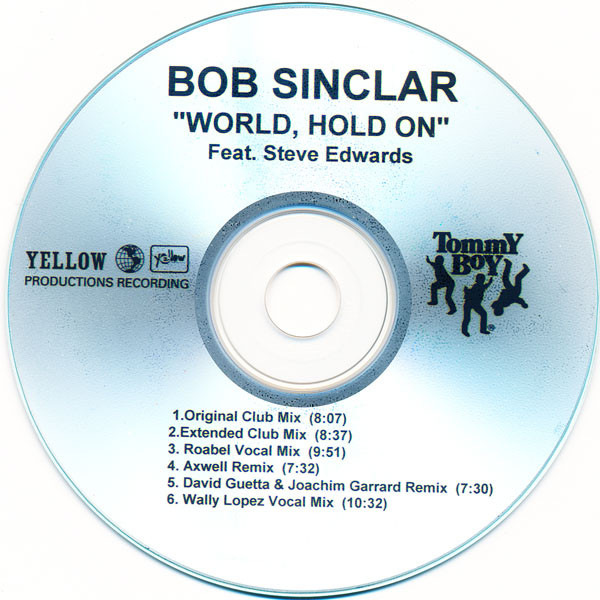 Bob Sinclar Feat. Steve Edwards – World, Hold On (2006, CDr) - Discogs