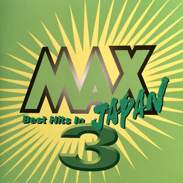 Max Japan 3 - Best Hits In Japan (マックスジャパン3) (1996, CD