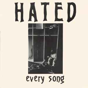 The Hated - Every Song album cover