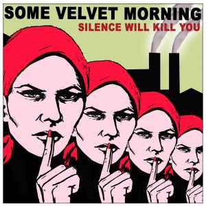 Some Velvet Morning - Silence Will Kill You album cover