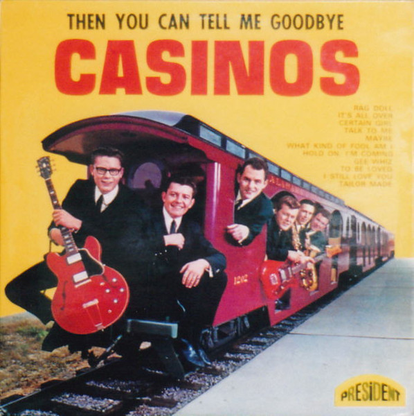 The Casinos – Then You Can Tell Me Goodbye (1967, Vinyl) - Discogs