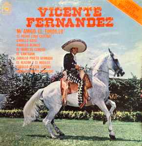 Vicente Fernandez - Mi Amigo El Tordillo