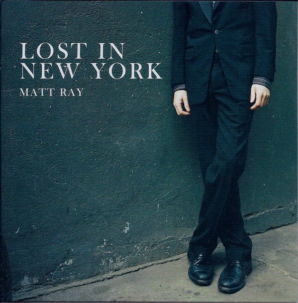 last ned album Matt Ray - Lost In New York