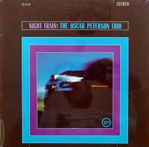 The Oscar Peterson Trio – Night Train (Vinyl) - Discogs