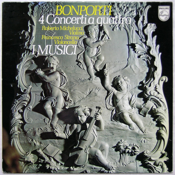 Album herunterladen Bonporti, Roberto Michelucci, Francesco Strano, I Musici - 4 Concerti A Quattro