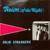 Solid Strangers - Vision (Of The Night)