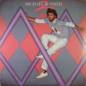 Michael W. Smith 2 - Michael W. Smith