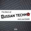 Various - The Best Of Russian Techno - Sick And DARK