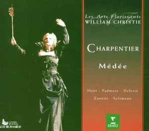 Médée - Charpentier - Les Arts Florissants / William Christie / Hunt / Padmore / Deletré / Zanetti / Salzmann