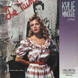 I Still Love You (Je Ne Sais Pas Pourquoi) (Moi Non Plus Mix) - Kylie Minogue